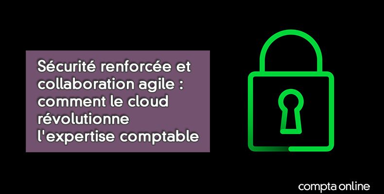 Sécurité et collaboration façon cloud une recette gagnante pour les