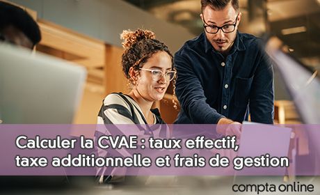 Calculer la CVAE : taux effectif, taxe additionnelle et frais de gestion