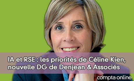 IA et RSE : les priorits de Cline Kien, nouvelle DG de Denjean & Associs