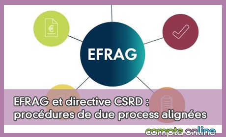 EFRAG et directive CSRD : procdures de due process alignes