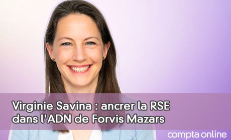 Virginie Savina : ancrer la RSE dans l'ADN de Forvis Mazars