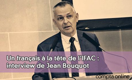 Un franais la tte de l'IFAC : interview de Jean Bouquot