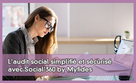 L'audit social simplifi et scuris avec Social'360 by Myfides