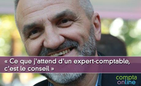  Ce que j'attend d'un expert-comptable, c'est le conseil 