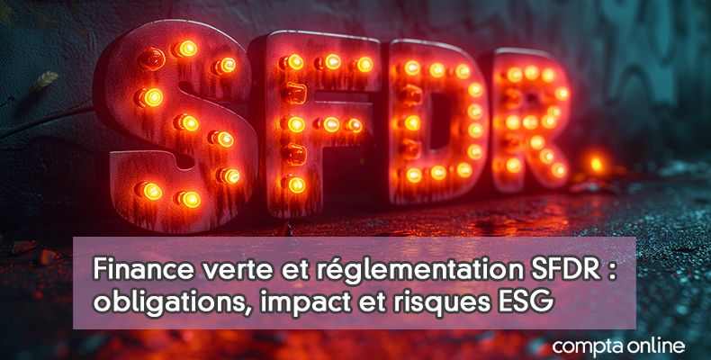 Réglementation SFDR et finance verte