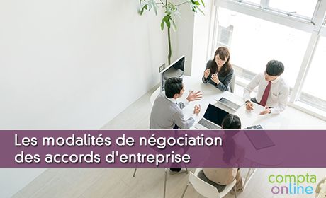 Les modalits de ngociation des accords d'entreprise