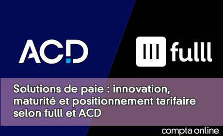 Solutions de paie : innovation, maturit et positionnement tarifaire selon fulll et ACD