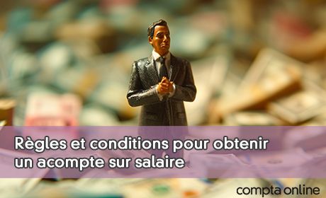 Rgles et conditions pour obtenir un acompte sur salaire