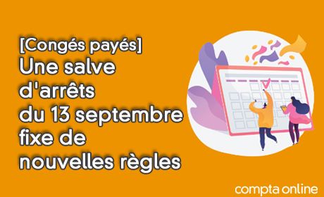 Congs pays : une salve d'arrts du 13 septembre fixe de nouvelles rgles