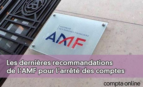 Les dernires recommandations de l'AMF pour l'arrt des comptes