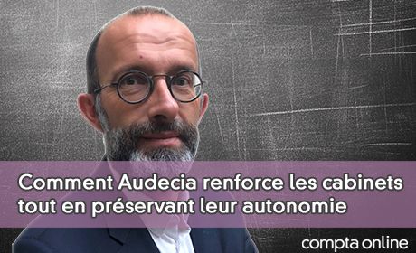 Dcouvrez comment Audecia renforce les cabinets tout en prservant leur autonomie