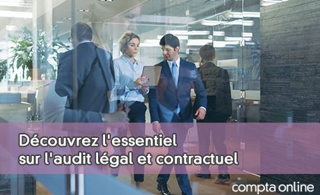 Dcouvrez l'essentiel sur l'audit lgal et contractuel