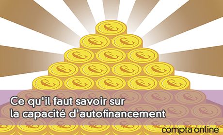 Ce qu'il faut savoir sur la capacit d'autofinancement