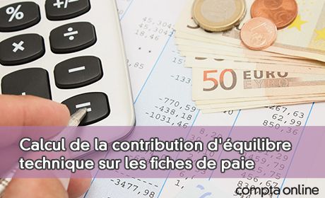 Calcul de la contribution d'quilibre technique sur les fiches de paie