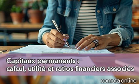 Capitaux permanents : calcul, utilit et ratios financiers associs