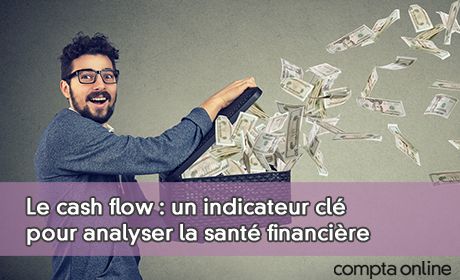 Le cash flow : un indicateur cl pour analyser la sant financire