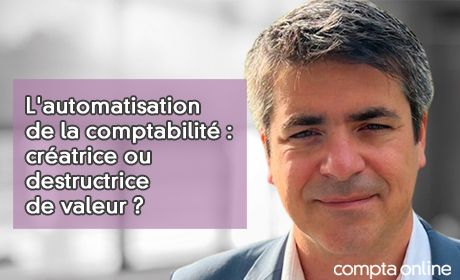 L'automatisation de la comptabilit : cratrice ou destructrice de valeur ?