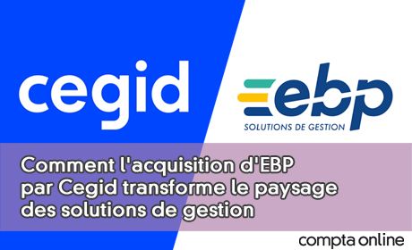 Comment l'acquisition d'EBP par Cegid transforme le paysage des solutions de gestion
