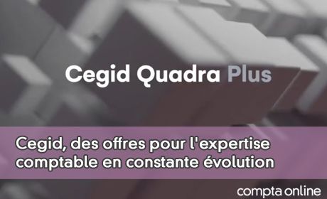 Cegid : des offres pour l'expertise comptable en constante volution