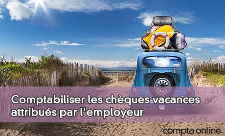 Comptabiliser les chques vacances attribus par l'employeur