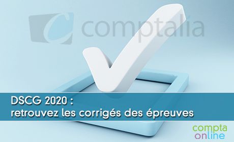 DSCG 2020 : retrouvez les corrigs des preuves