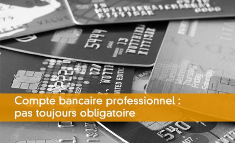 Compte Bancaire Professionnel : Obligatoire Ou Facultatif