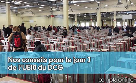 Nos conseils pour le jour J de l'UE10 du DCG