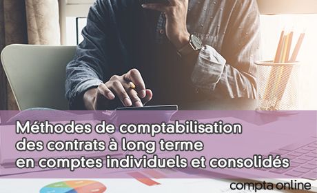 Mthodes de comptabilisation des contrats long terme en comptes individuels et consolids