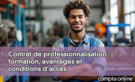 Contrat de professionnalisation : formation, avantages et conditions d'accs