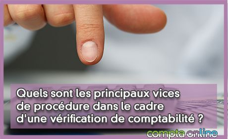 Quels sont les principaux vices de procdure dans le cadre d'une vrification de comptabilit ?