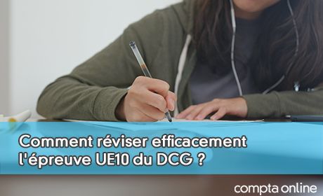 Comment rviser efficacement l'preuve UE10 du DCG ?