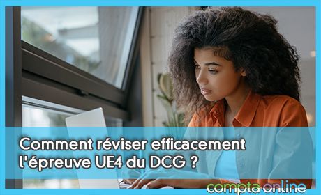 Comment rviser efficacement l'preuve UE4 du DCG ?