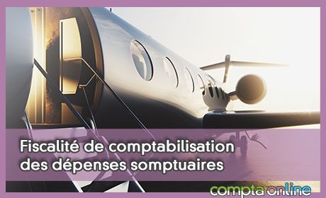 Fiscalit et comptabilisation des dpenses somptuaires