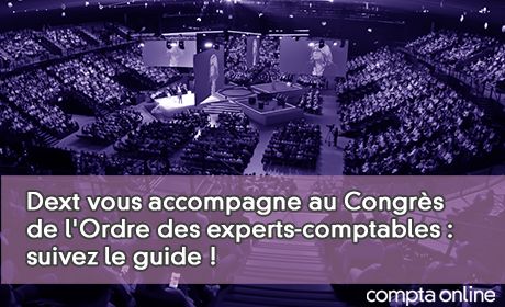 Dext vous accompagne au Congrs de l'Ordre des experts-comptables 2024 : suivez le guide !