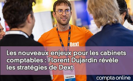 Les nouveaux enjeux pour les cabinets comptables : Florent Dujardin rvle les stratgies de Dext