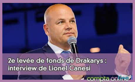 2e leve de fonds de Drakarys : interview de Lionel Canesi