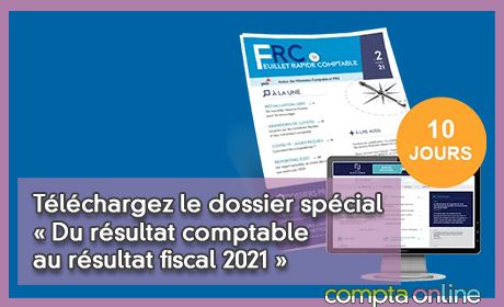 Tlchargez le dossier spcial Du rsultat comptable au rsultat fiscal 2021 