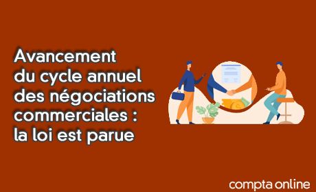 Avancement du cycle annuel des ngociations commerciales : la loi est parue