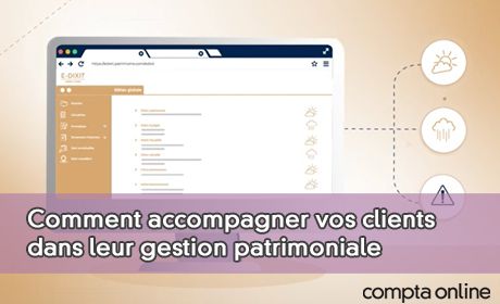 Comment accompagner vos clients dans leur gestion patrimoniale