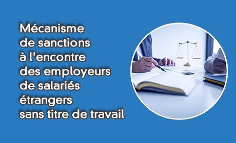 Mcanisme de sanctions l'encontre des employeurs de salaris trangers sans titre de travail