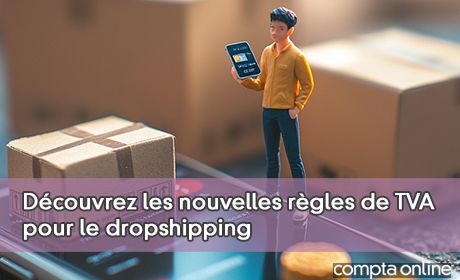 Dcouvrez les nouvelles rgles de TVA pour le dropshipping