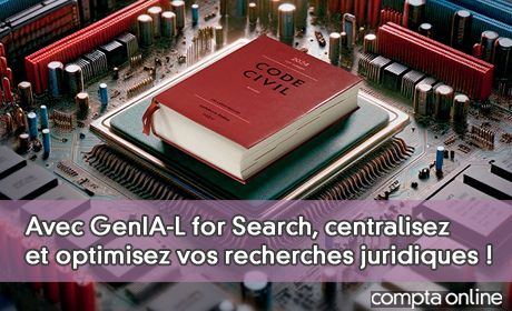 Avec GenIA-L for Search, centralisez et optimisez vos recherches juridiques !