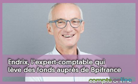 Endrix, l'expert-comptable qui lve des fonds auprs de Bpifrance