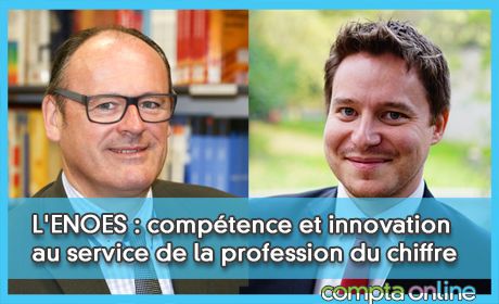 L'ENOES : comptence et innovation au service de la profession du chiffre