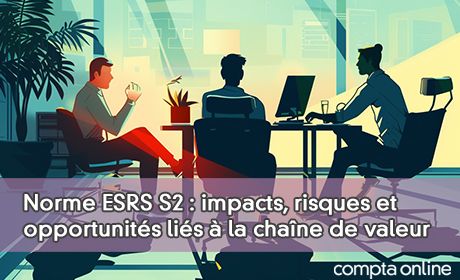 Norme ESRS S2 : impacts, risques et opportunits lis la chane de valeur