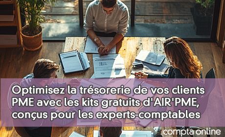 Optimisez la trsorerie de vos clients PME avec les kits gratuits d'AIR'PME, spcialement conus pour les experts-comptables