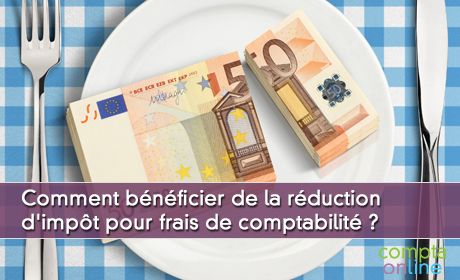 Comment bnficier de la rduction d'impt pour frais de comptabilit ?