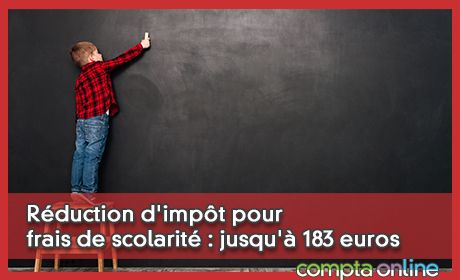 Rduction d'impt pour frais de scolarit : jusqu' 183 euros