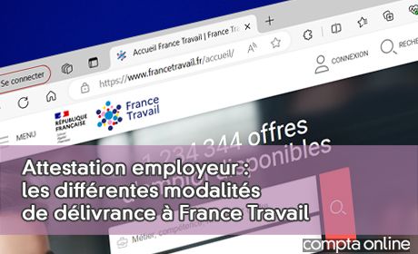 Attestation employeur : les diffrentes modalits de dlivrance France Travail