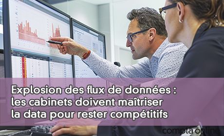 Explosion des flux de donnes : les cabinets doivent matriser la data pour rester comptitifs